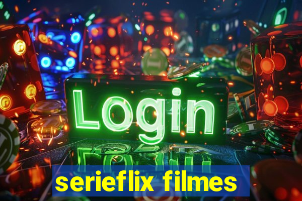 serieflix filmes